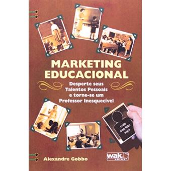 Marketing Educacional - Desperte Seus Talentos Pessoais E Torne-Se Um Professor Inesquecivel - 1