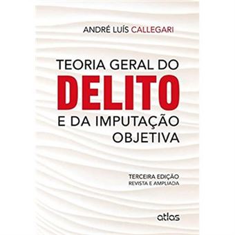 Teoria Geral Do Delito E Da Imputação Objetiva - 1