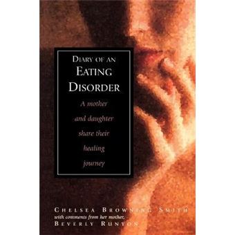 Diary of an Eating Disorder : A Mother and Daughter Share Their Healing Journey - 1