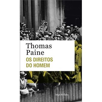 Os Direitos do homem: Uma resposta ao ataque do Sr. Burke à Revolução Francesa - 1