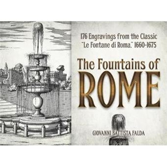 " Fountains of Rome - Selected Plates from the Classic ""le Fontane di Roma,"" 1660-1675 - Paperback - 2014" - 1