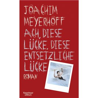 Ach, diese Lücke, diese entsetzliche Lücke : Roman | Joachim Meyerhoff - 1