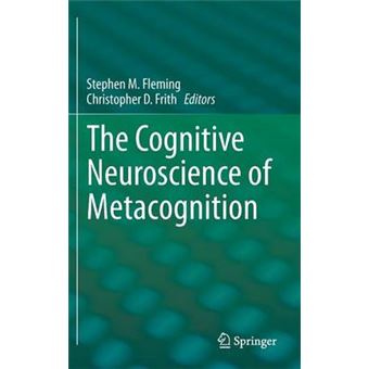 The Cognitive Neuroscience of Metacognition - Hardback - 2014 - 1