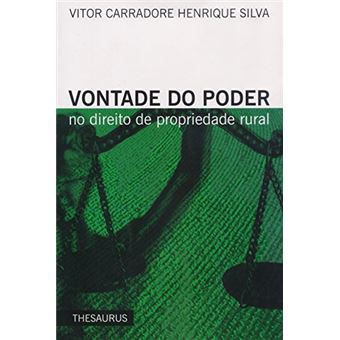 Vontade do Poder. No Direito de Propriedade Rural - 1