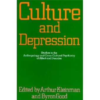 Culture and Depression - Studies in the Anthropology and Cross-Cultural Psychiatry of Affect and Disorder - Paperback - 1986 - 1