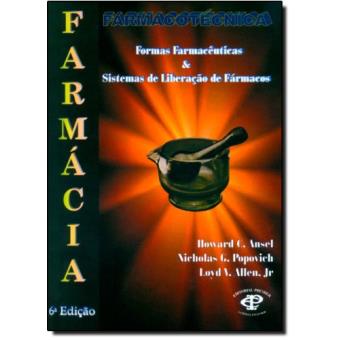 Farmacotécnica: Formas Farmacêuticas e Sistemas de Liberação de Fármacos - 1