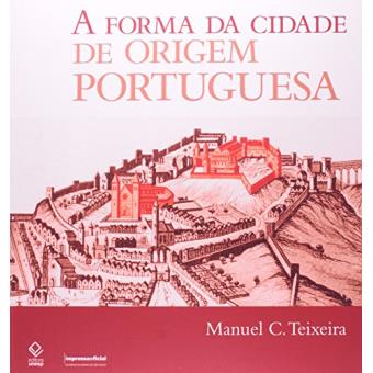 A Forma Da Cidade de Origem Portuguesa - 1