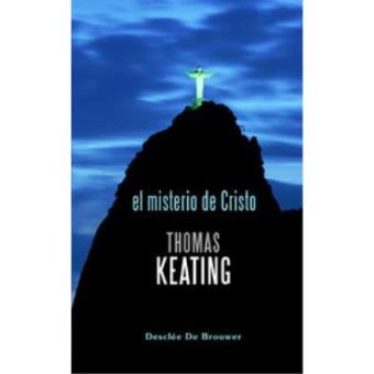 El misterio de Cristo : la liturgia como una experiencia espiritual