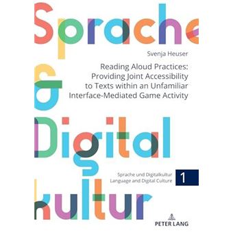 Reading Aloud Practices Providing Joint Accessibility To Texts Within An Unfamiliar Interfacemediated Game Activity - 1