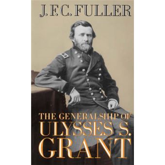 The Generalship of Ulysses S. Grant - Paperback - 1991 - 1