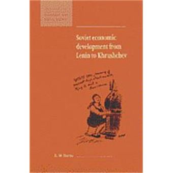Soviet Economic Development From Lenin To Khrushchev, New Studies In Economic And Social History - 1