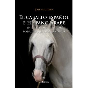 El Caballo Español E Hispano-árabe - 1