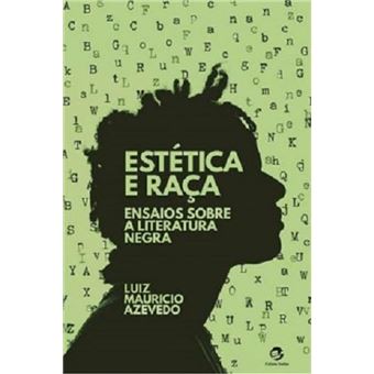 Estética e Raça: ensaios sobre a literatura negra - 1