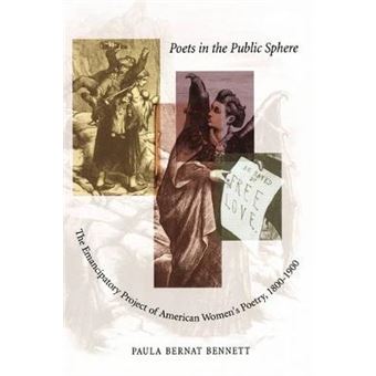 Poets in the Public Sphere - The Emancipatory Project of American Women's Poetry 1800-1900 - Paperback - 2003 - 1