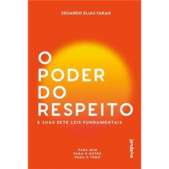 O Poder Do Respeito E Suas Sete Leis Fundamentais - 1