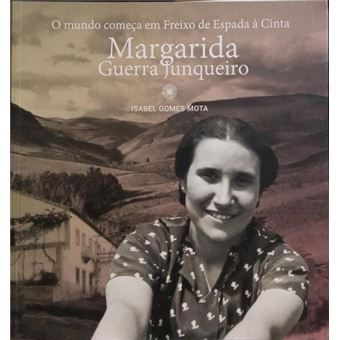 Margarida guerra junqueiro, o mundo começa em freixo de espada à cinta. - 1