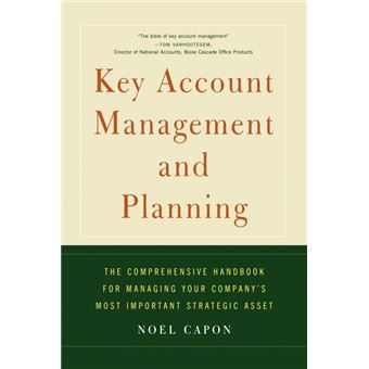 Key Account Management and Planning: The Comprehensive Handbook for Managing Your Compa - Paperback - 2010 - 1