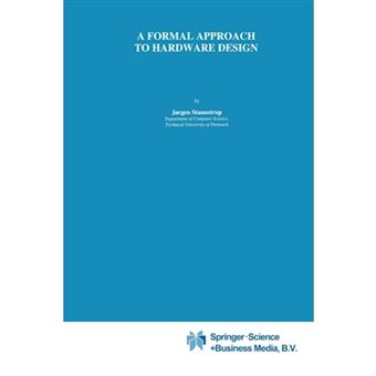 A Formal Approach to Hardware Design - Paperback - 2012 - 1