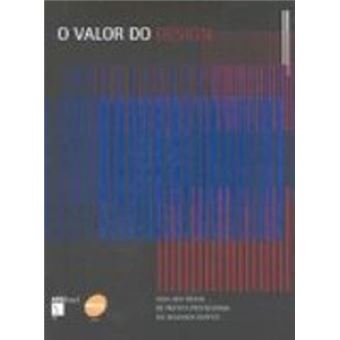 O Valor Do Design. O Guia ADG Brasil de Prática Profissional - 1