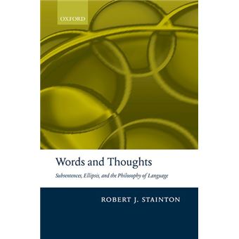 Words and Thoughts - Subsentences, Ellipsis, and the Philosophy of Language - Paperback - 2009 - 1