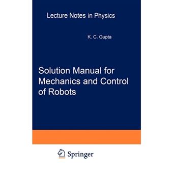 Solution Manual for Mechanics and Control of Robots - Hardback - 1997 - 1
