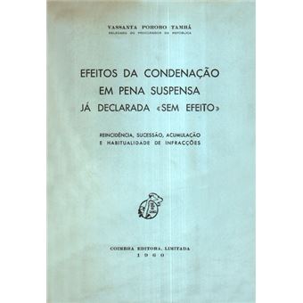 Efeitos da condenação em pena suspensa já declarada «sem efeito». - 1