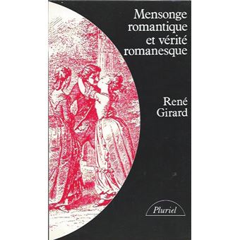Mensonge romantique et vérité romanesque - 1