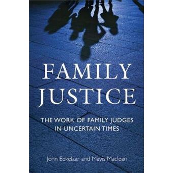 Family Justice : The Work of Family Judges in Uncertain Times - 1