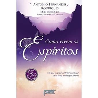 Como Vivem os Espíritos - 1