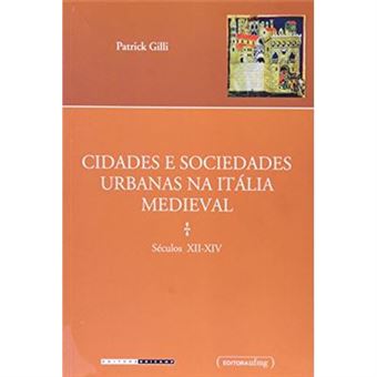 Cidades E Sociedades Urbanas Na Itália Medieval. Séculos Xii-Xiv - 1