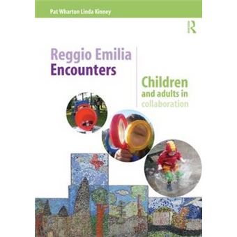 Reggio Emilia Encounters - Children and Adults in Collaboration - Paperback - 2015 - 1