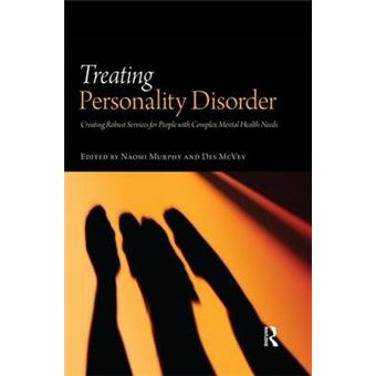 Treating Personality Disorder - Creating Robust Services for People with Complex Mental Health Needs - Paperback - 2015 - 1