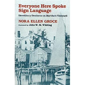 Everyone Here Spoke Sign Language - Hereditary Deafness on Martha's Vineyard - Paperback - 1988 - 1