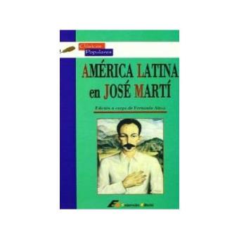 América Latina en José Martí Antología de ensayos - 1