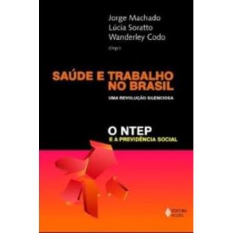 Saúde E Trabalho No Brasil. Uma Revolução Silenciosa - 1