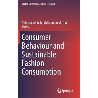 Consumer Behaviour And Sustainable Fashion Consumption Textile Science And Clothing Technology - 1
