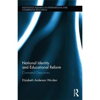 National Identity and Educational Reform - Contested Classrooms - Hardback - 2014 - 1
