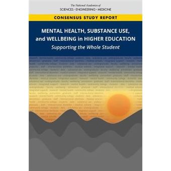 Mental Health, Substance Use, And Wellbeing In Higher Education Supporting The Whole Student - 1