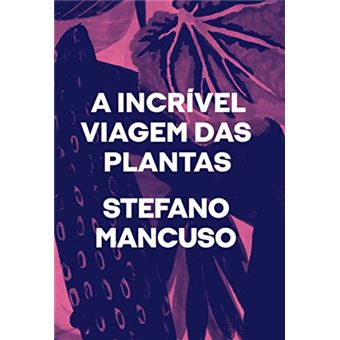 A Incrível Viagem Das Plantas - 1