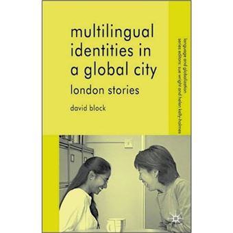 Multilingual Identities in a Global City - London Stories - Paperback - 2008 - 1