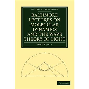Baltimore Lectures on Molecular Dynamics and the Wave Theory of Light - Paperback - 2010 - 1