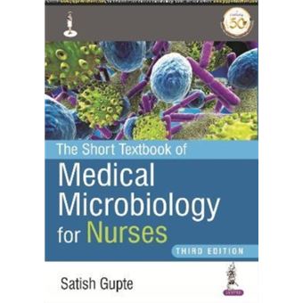 The Short Textbook Of Medical Microbiology For Nurses - 1