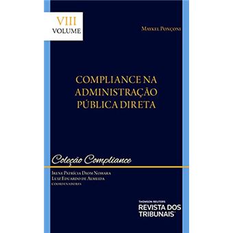 Coleção Compliance - Volume Viii - Compliance Na Administração Pública Direta - 1