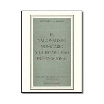 El nacionalismo monetario y la estabilidad internacional - 1