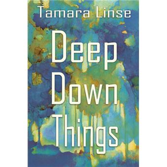 Deep Down Things - Paperback / softback - 2014 - 1