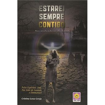 Estarei Sempre Contigo. Nas Profundezas do Astral - 1