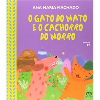 O Gato Do Mato E O Cachorro Do Morro - 1