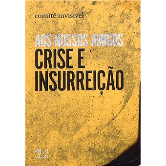 Aos Nossos Amigos: Crise e Inssureição - 1