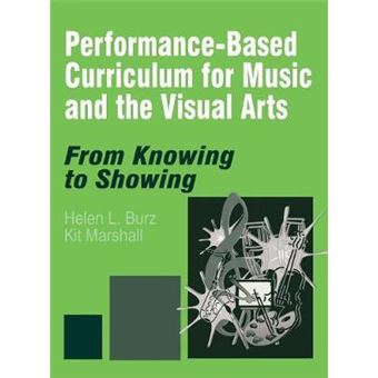 Performance-based Curriculum for Music and the Visual Arts - From Knowing to Showing - Hardback - 1999 - 1
