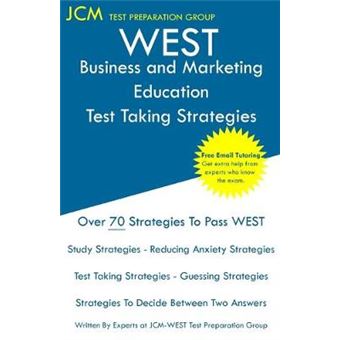 West Business And Marketing Education  Test Taking Strategies Weste 038 Exam  Free Online Tutoring  New 2020 Edition  The Latest Strategies To Pass Your Exam - 1